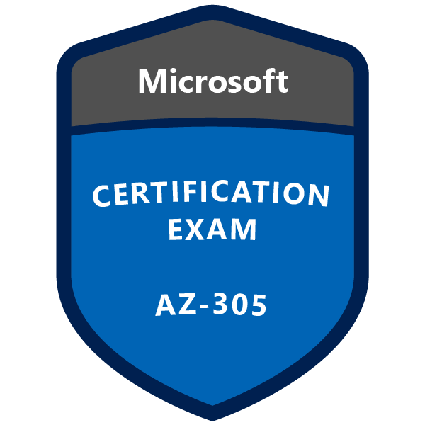 AZ-305: Designing Microsoft Azure Infrastructure Solutions